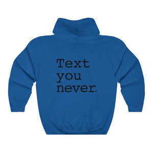 Text You Never Hoodie
