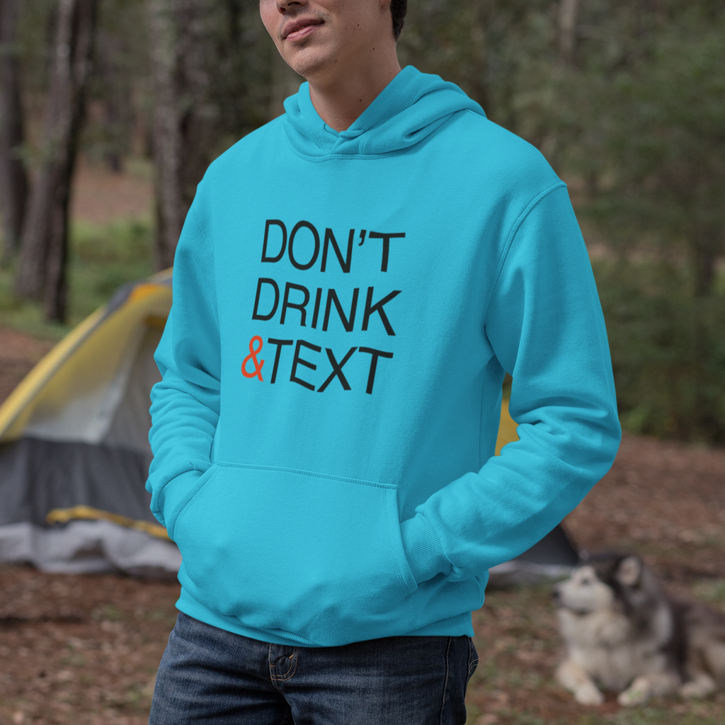 Don’t Drink and Text Sweatshirt